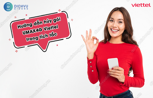 Hướng dẫn hủy gói UMAX4G Viettel trong tích tắc