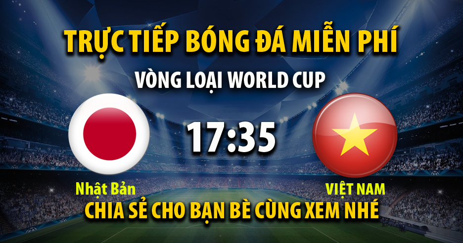 Xem trực tiếp Nhật Bản vs Việt Nam, lúc 17:35 - 29/03/2022 - 90phut.net