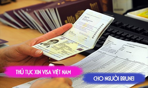 Thủ tục xin visa Việt Nam cho người Brunei - Visatop