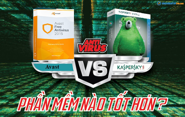 Nên dùng Avast hay Kaspersky cái nào tốt hơn