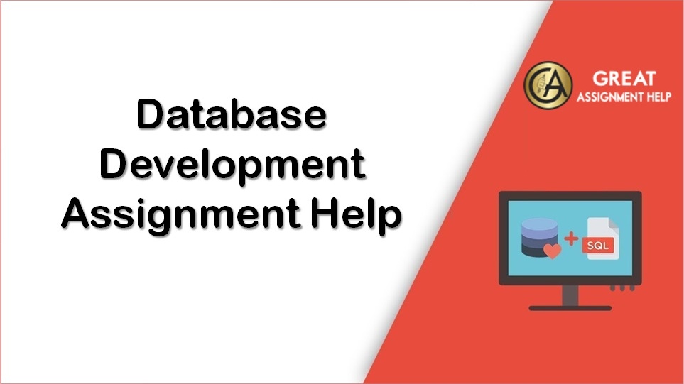 Need help with your database development assignments? | assignment help