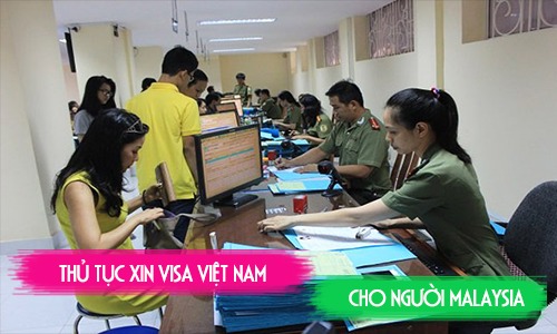Thủ tục xin visa Việt Nam cho người Malaysia - Visatop