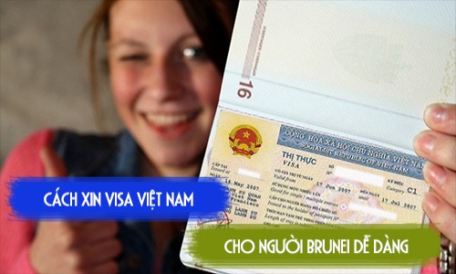 Cách xin visa Việt nam cho người Brunei dễ dàng nhất - Visatop