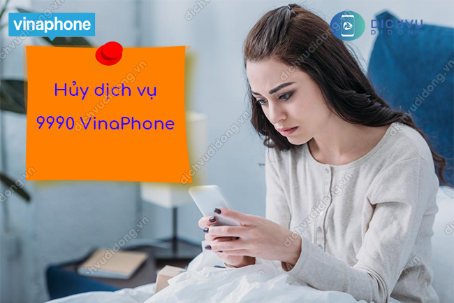 Cách hủy tất cả các gói cước dịch vụ 9990 VinaPhone