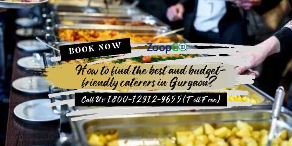How to find the best and budget-friendly caterers in Gurgaon?