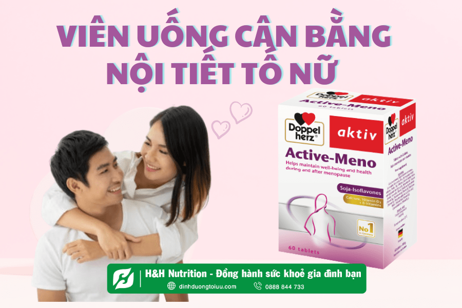 Tìm hiểu về viên uống cân bằng nội tiết tố nữ - H&H Nutrition