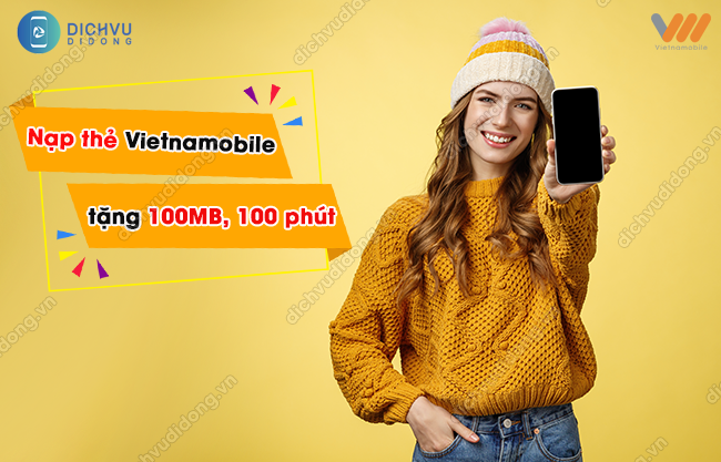 Khuyến mãi nạp thẻ Vietnamobile lần đầu tặng 100MB + 100 phút