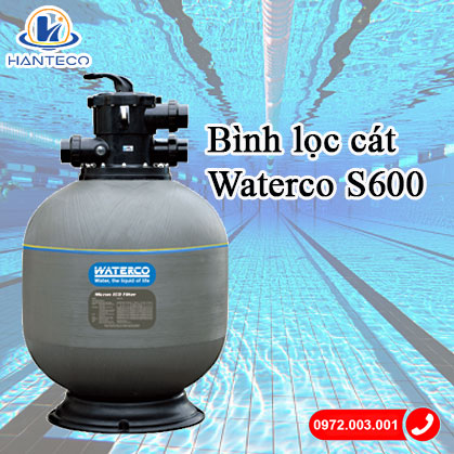 Review bình lọc cát waterco S600, thiết bị lọc cao cấp