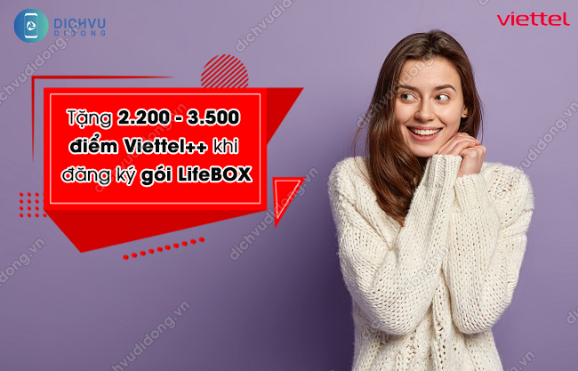MIỄN PHÍ 3.500 điểm Viettel++ khi đăng ký gói LifeBOX