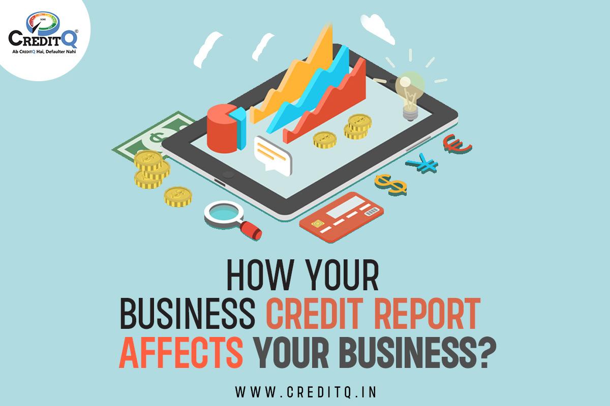 How Your Business Credit Report Affects Your Business?