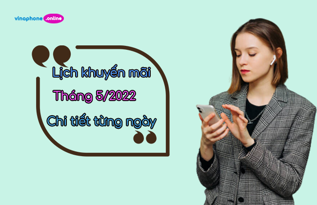 Chi tiết lịch khuyến mãi 20% - 50% thẻ nạp Vina tháng 5/2022