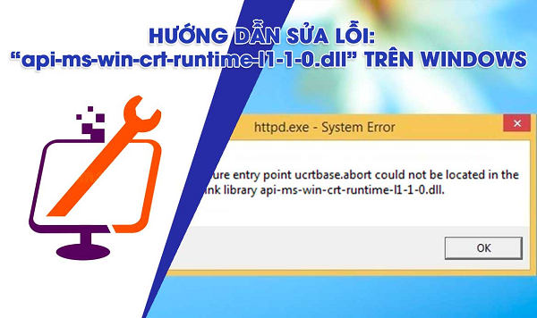 Cách khắc phục lỗi api ms win crt runtime l1 1 0 dll nhanh chóng