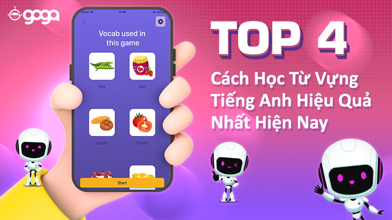 Top 4 Cách Học Từ Vựng Tiếng Anh Hiệu Quả Nhất Hiện Nay