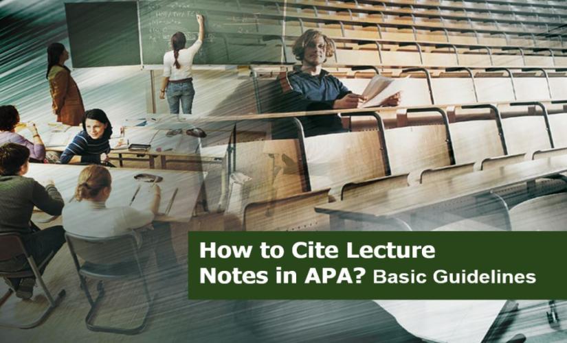 How to Cite Lecture Notes in APA: Basic Guidelines