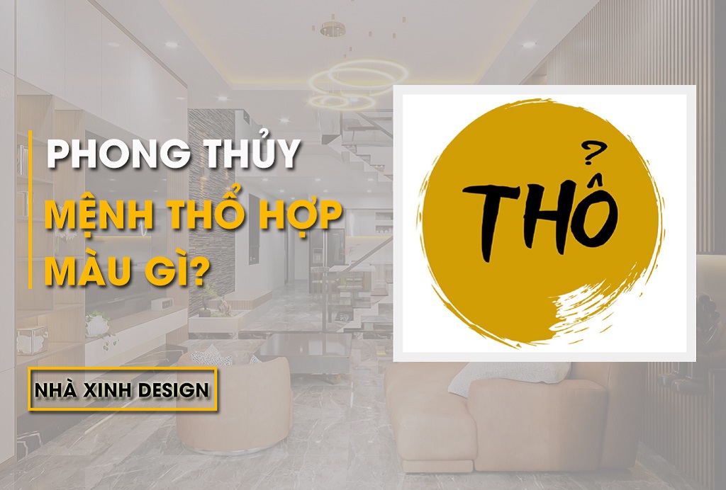 Mệnh Thổ Hợp Màu Gì? Kỵ Màu Gì? Phong Thủy Mới Nhất Năm 2022