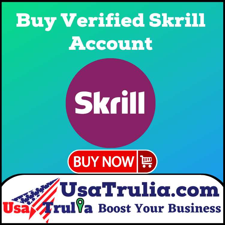 Buy Verified Skrill Accounts - Pay Online & Receive Payments Online - 100%Best USA,UKSkrill Account