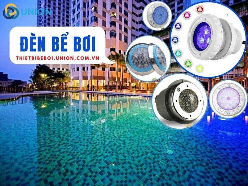 Đèn Bể Bơi (Hồ Bơi) Đèn LED - Halogen - UV | UNION