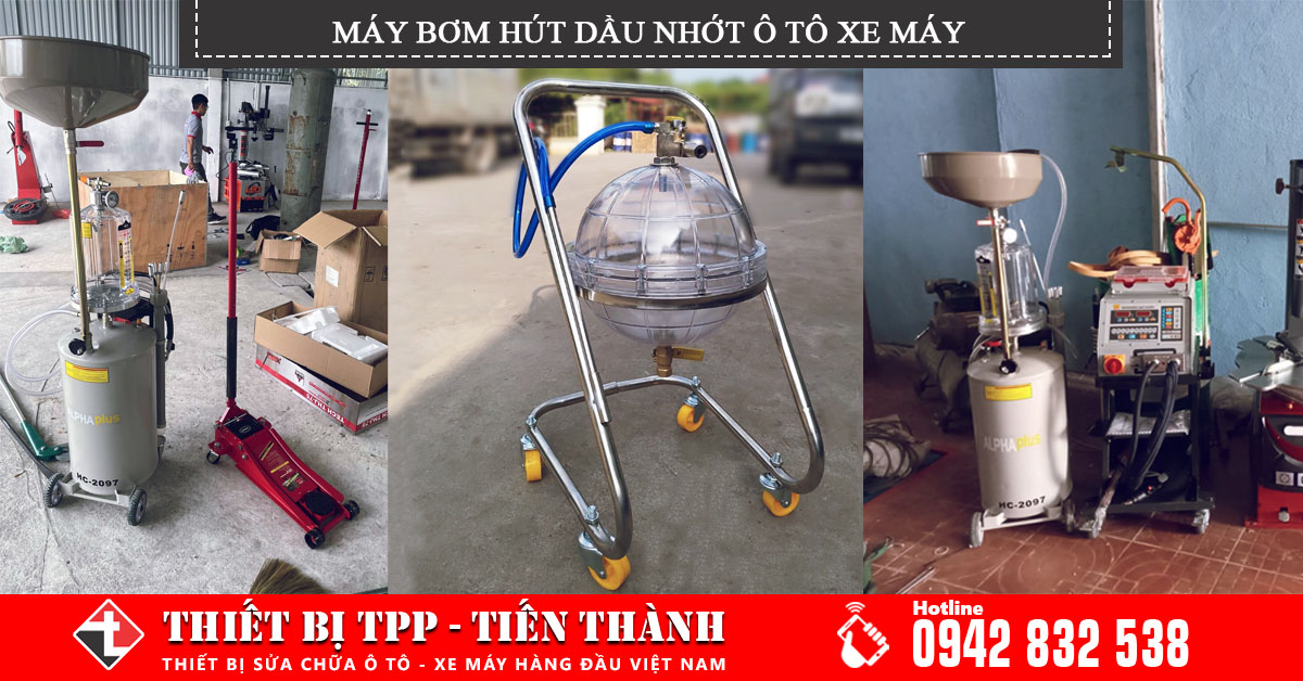 Máy bơm hút dầu nhớt ô tô xe máy có những loại nào? Giá bao nhiêu tiền