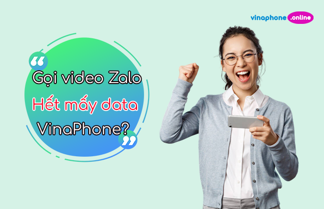 Call video Zalo tốn mấy dung lượng data của VinaPhone?