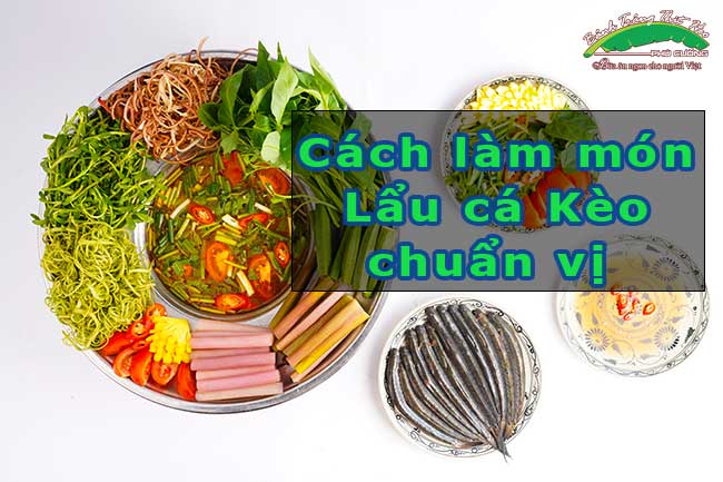 Cách làm món Lẩu cá Kèo chuẩn vị miền Tây