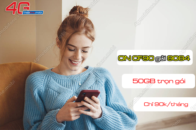 Đăng ký gói CF90 MobiFone nhận 50GB trọn gói chỉ 90k