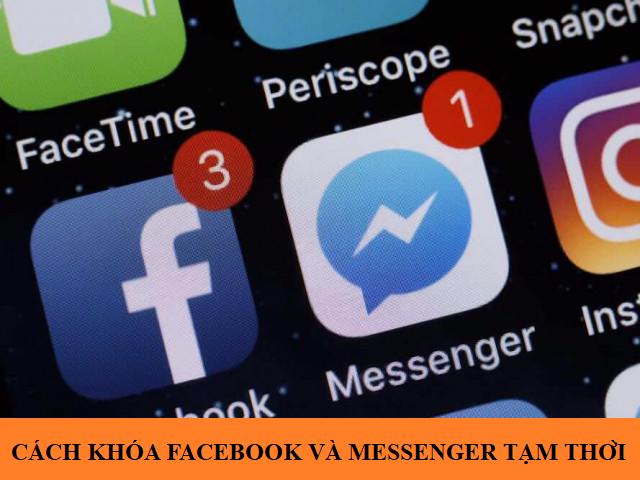 Cách khóa facebook và messenger tạm thời