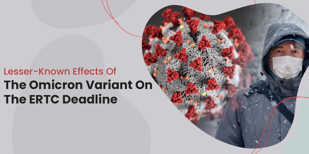 What Are The Impacts Of The Omicron Variants On The ERC Deadline?