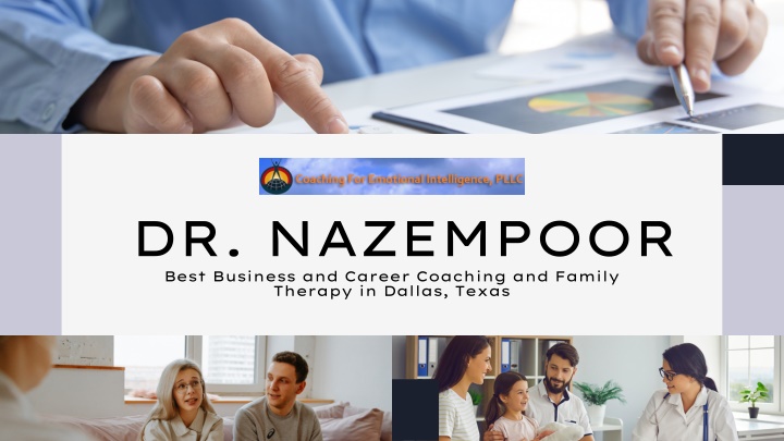 PPT - Dr. Nazempoor - Best Business and Career Coaching and Family Therapy in Dallas, Texas PowerPoint Presentation - ID:11291715