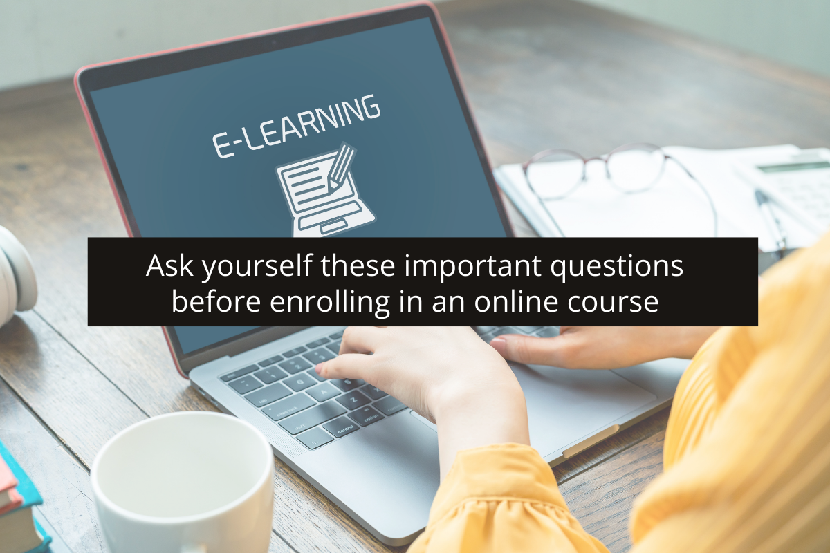 Ask Yourself These Important Questions Before Enrolling in an Online Course