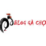 Blog Gà Chọi