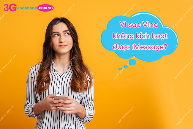 Vì sao VinaPhone không kích hoạt được iMessage?