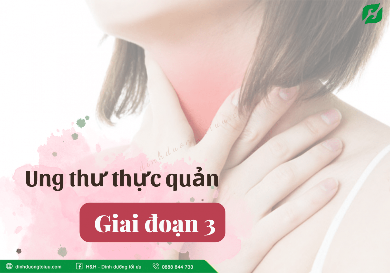 Ung thư thực quản giai đoạn 3 và những điều bệnh nhân nên biết - H&H Nutrition