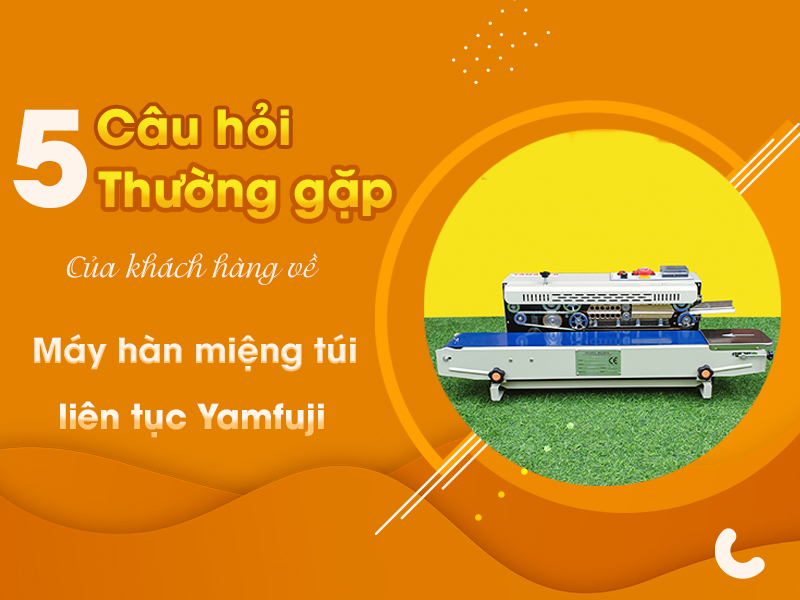 Giải Đáp 5 Câu Hỏi Thường Gặp Nhất Của Khách Hàng Về Máy Hàn...