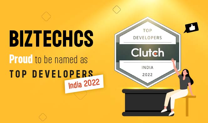 BizTechCS Renowned as Best Developer in India by Clutch