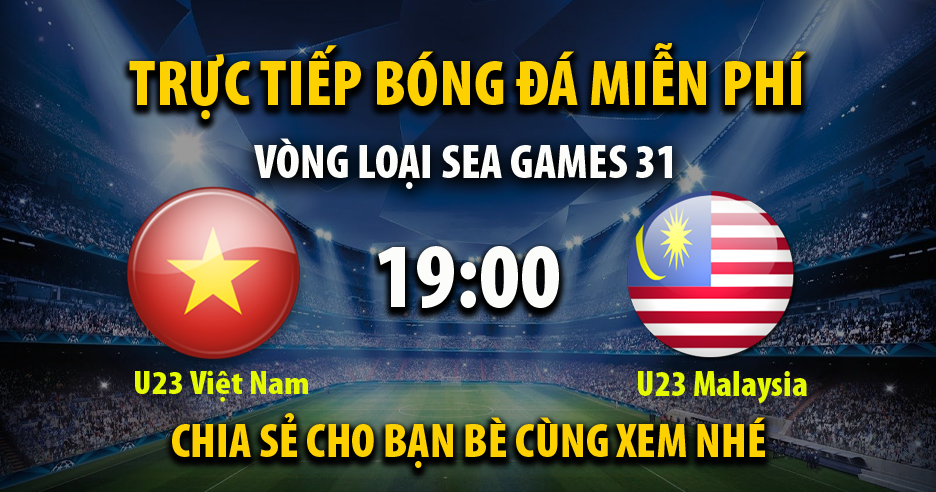 Trực tiếp U23 Việt Nam vs U23 Malaysia vào lúc 19:00, ngày 19/05 - Xoilac TV