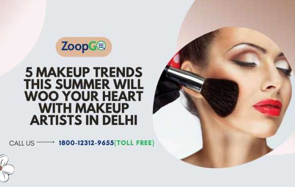 5 Makeup Trends this Summer Will Woo Your Heart with Makeup Artists in Delhi