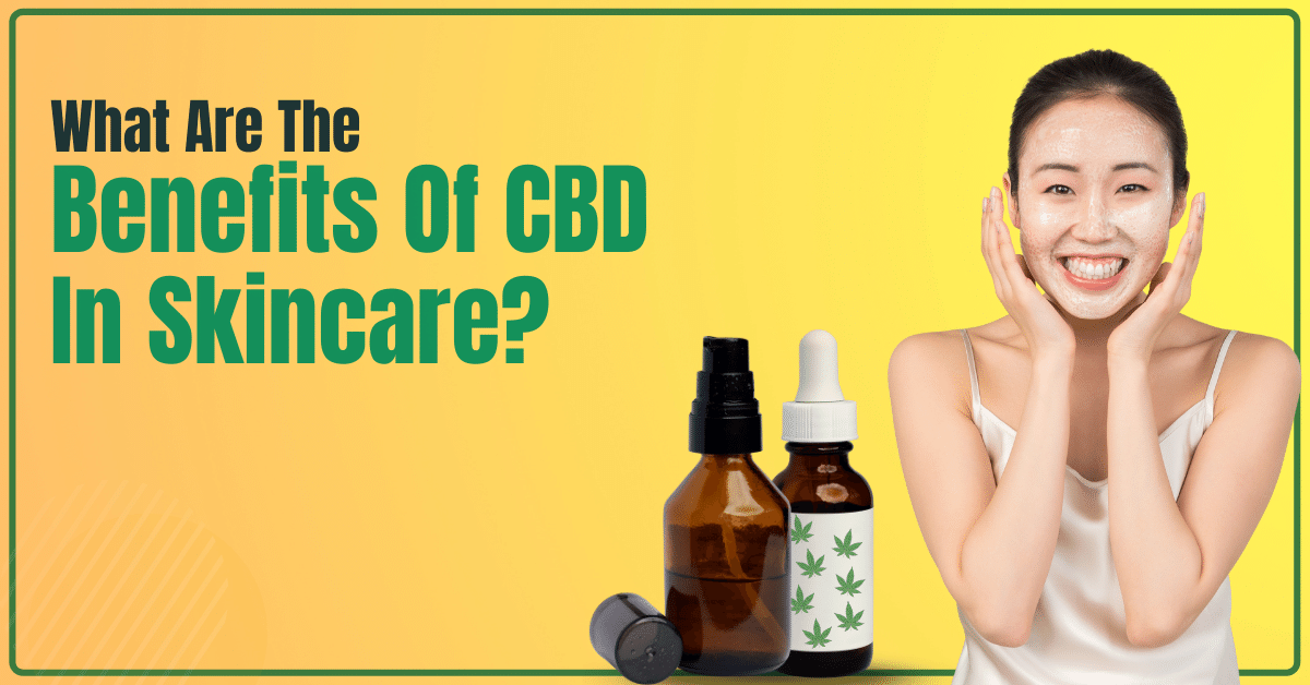 What Are The Of CBD In Skincare?