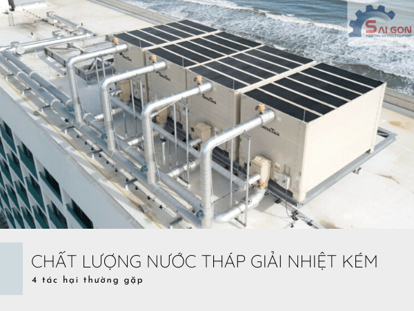 Chất lượng nước tháp giải nhiệt kém gây tác hại ra sao? ❇️