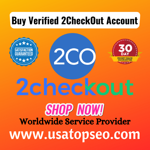 Buy Verified 2CheckOut Account. 100% best 2CheckOut Account.