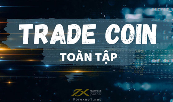 Trade coin là gì? Hướng dẫn cách trade coin chi tiết