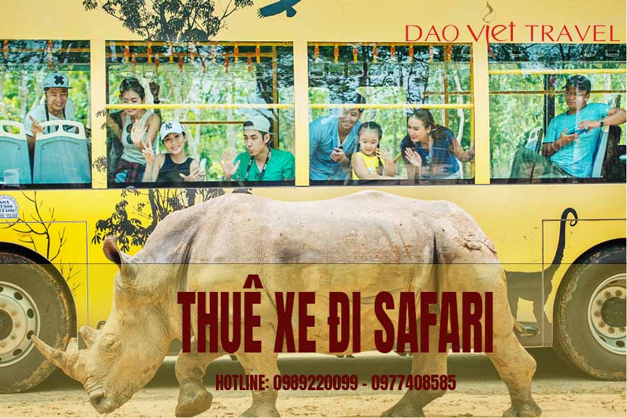 Thuê xe đi safari uy tín hàng đầu - chất lượng uy tín