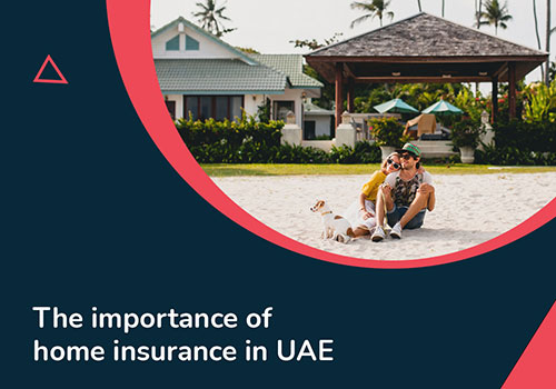 The Importance of Home Insurance in UAE - BanqMart