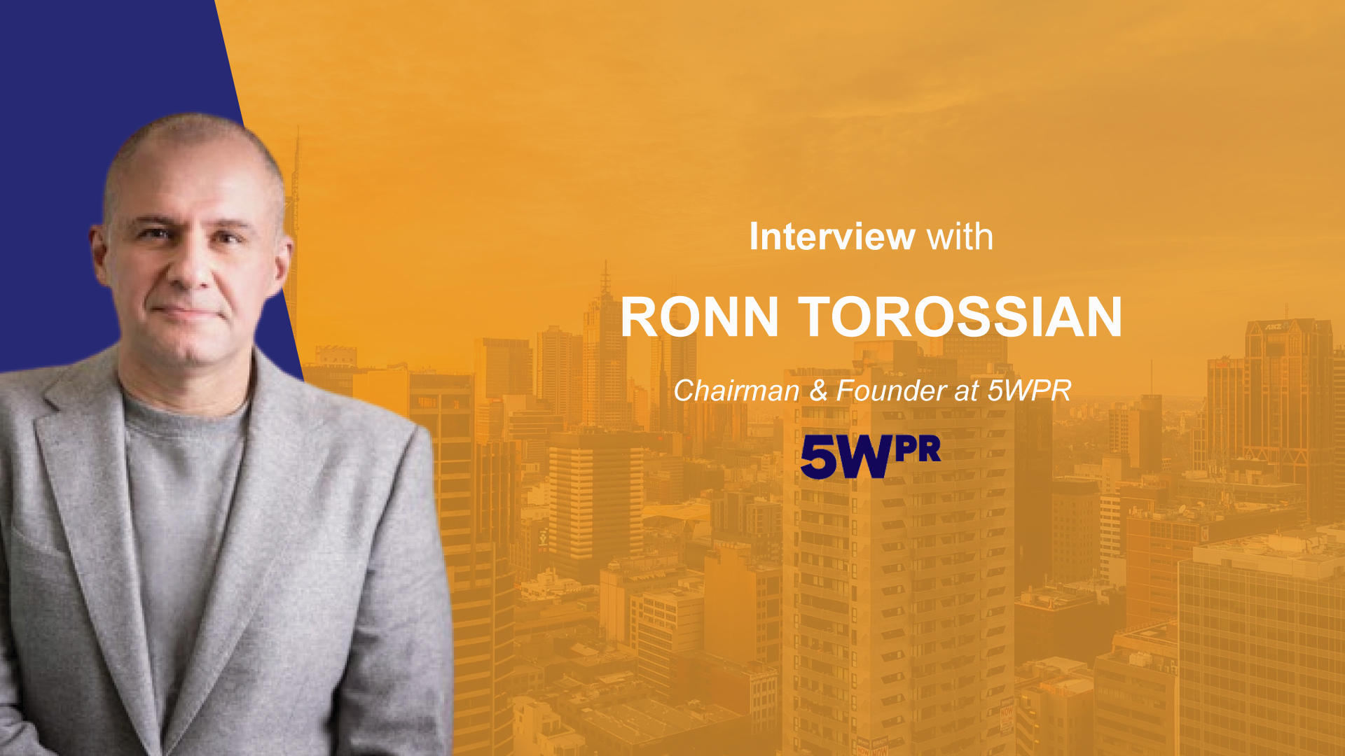 Martech Interview with Ronn Torossian, Chairman & Founder at 5WPR | MarTech Cube