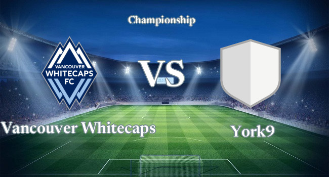 Live soccer Vancouver Whitecaps vs York9 23 06, 2022 - Championship | Olesport.TV