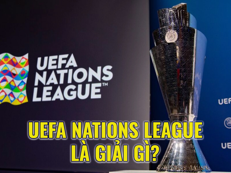 UEFA Nations League là giả đấu gì ? - CaKhia.ORG