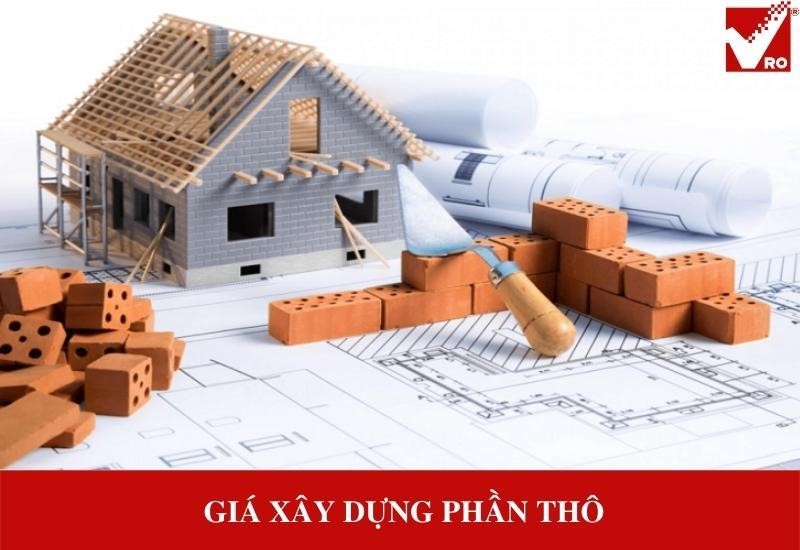 Báo giá xây dựng phần thô chi tiết - Cập nhật mới nhất 2022