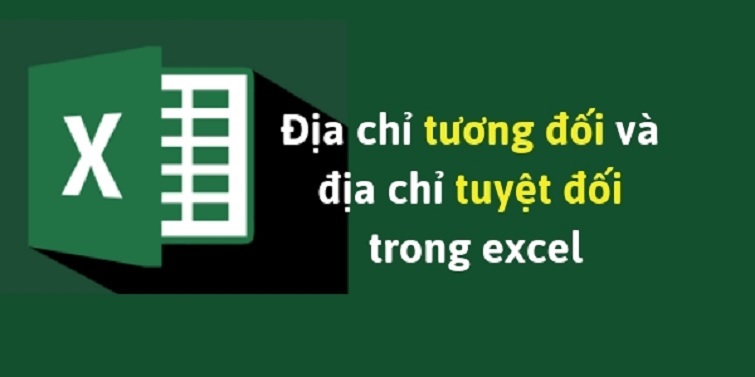 Địa chỉ tuyệt đối trong Excel là gì? Cách đánh địa chỉ tuyệt đối trong Excel