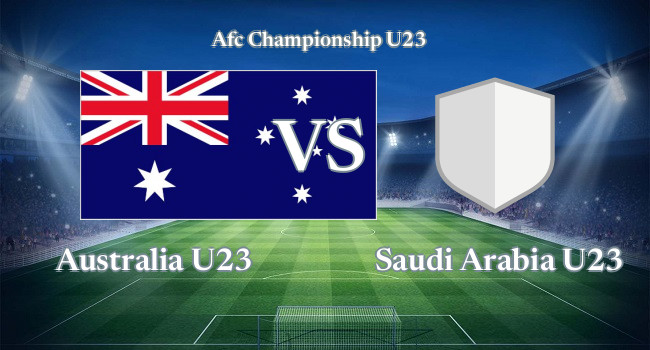 Live soccer Australia U23 vs Saudi Arabia U23 15 06, 2022 - Afc Championship U23 | Olesport.TV
