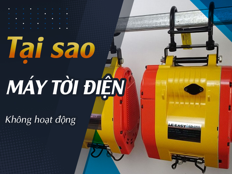 Tại Sao Máy Tời Điện Của Bạn Không Hoạt Động