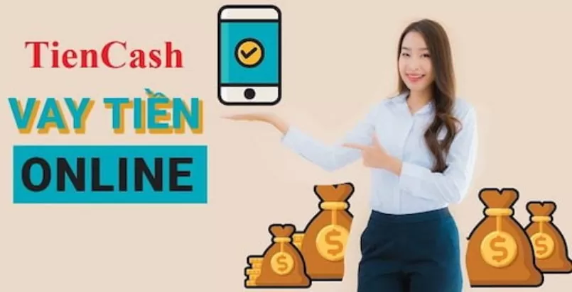 TienCash là gì? Ứng dụng vay tiền TienCash có lừa đảo không?